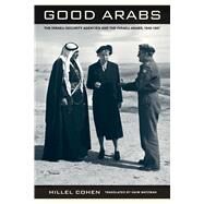 Good Arabs by Cohen, Hillel; Watzman, Haim, 9780520269767