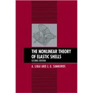 The Nonlinear Theory of Elastic Shells by A. Libai , J. G. Simmonds, 9780521019767