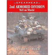 2nd Armored Division: 'Hell on Wheels' by Westwell, Ian, 9780711029767