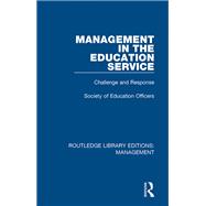 Management in the Education Service by Society of Education Officers, 9781351259767
