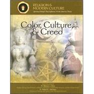 Color, Culture, and Creed : How Ethnic Background Influences Belief by McIntosh, Kenneth; McIntosh, Marsha, 9781590849767