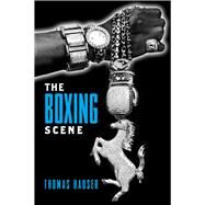 The Boxing Scene by Hauser, Thomas, 9781592139767