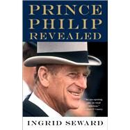 Prince Philip Revealed by Seward, Ingrid, 9781982129767