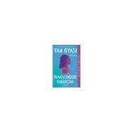 Transcendent Kingdom A novel by Gyasi, Yaa, 9781984899767