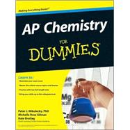 AP Chemistry For Dummies by Mikulecky, Peter J.; Gilman, Michelle Rose; Brutlag, Kate, 9780470389768