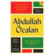 The Political Thought of Abdullah calan by calan, Abdullah, 9780745399768