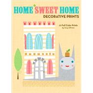 Home Sweet Home Decorative Prints by Ultman, Suzy, 9780811869768
