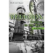 Religion and Culture in the West by Dechant, Dell, 9781465269768