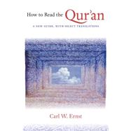How to Read the Qur'an by Ernst, Carl W., 9781469609768