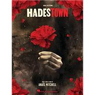 Hadestown - Vocal Selections Songbook by Mitchell, Anais, 9781705149768