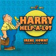 Harry Help a Lot by Howat, Irene, 9781857929768