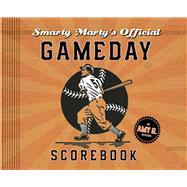 Smarty Marty's Official Gameday Scorebook by Gutierrez, Amy, 9781937359768