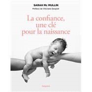 La confiance, une cl pour la naissance by Sarah Mc Mullin, 9782227499768