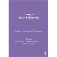 The Routledge History of Indian Philosophy by Bilimoria; Purushottama, 9780415309769