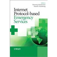 Internet Protocol-based Emergency Services by Schulzrinne, Henning; Tschofenig, Hannes, 9780470689769