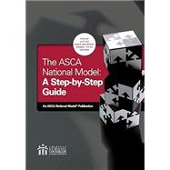 The ASCA National Model: A Step-by-Step Guide by American School Counselor Association, 9781929289769