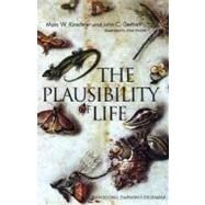 The Plausibility of Life; Resolving Darwins Dilemma by Marc W. Kirschner and John C. Gerhart; Illustrated by John Norton, 9780300119770