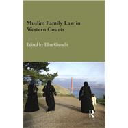 Muslim Family Law in Western Courts by Giunchi; Elisa, 9780415819770