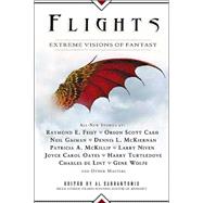 Flights Extreme Visions of Fantasy by Sarrantonio, Al, 9780451459770
