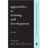 Approaches To Training And Development by Dugan Laird; Elwood F Holton; Sharon S. Naquin, 9780465009770