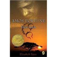 Amos Fortune, Free Man by Yates, Elizabeth, 9780833529770