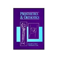 Prosthetics and Orthotics by Shurr, Donald G.; Cook, Thomas M., 9780838579770