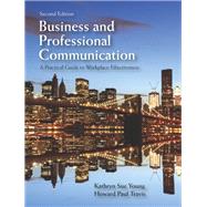 Business and Professional Communication: A Practical Guide to Workplace Effectiveness by Kathryn Sue Young; Howard Paul Travis, 9781478639770