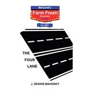 The Four Lane by J. Dennis Mahoney, 9781665509770