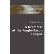 A Grammar of the Anglo-Saxon Tongue by Rask, Erasmus; Von Krosigk, Esther, 9783836439770