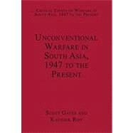 Unconventional Warfare in South Asia, 1947 to the Present by Roy,Kaushik;Gates,Scott, 9780754629771