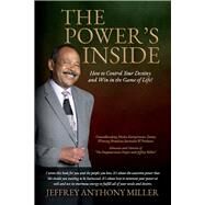 The Power's Inside by Miller, Jeffrey Anthony, 9781098399771