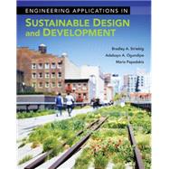 Engineering Applications in Sustainable Design and Development by Striebig, Bradley; Ogundipe, Adebayo; Papadakis, Maria, 9781133629771