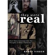 They Were Real by Virden, Nancy, 9781633679771