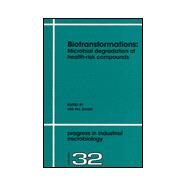 Biotransformations: Microbial Degradation of Health-Risk Compounds by Singh, 9780444819772
