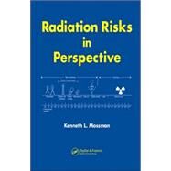Radiation Risks in Perspective by Mossman; Kenneth L., 9780849379772