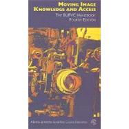 Moving Image Knowledge and Access : The BUFVC Handbook by Kaplan, Cora, 9780901299772