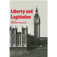 Liberty and Legislation by Hoggart,Richard, 9781138979772