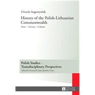 History of the Polish-lithuanian Commonwealth by Augustyniak, Urszula; Hryniewicz, Iwo; Waluga, Grazyna; Sobstel, Dorota, 9783631629772