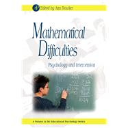 Mathematical Difficulties : Psychology and Intervention by Dowker, Ann; Phye, Gary, 9780080559773