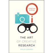 The Art of Creative Research by Gerard, Philip, 9780226179773