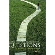 Questions of Method in Cultural Studies by White, Mimi; Schwoch, James, 9780631229773