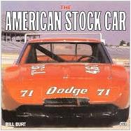 The American Stock Car by Burt, William, 9780760309773