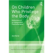Entertaining the Body in Mind: Reflections on Children who Act by Horne; Ann, 9780815399773