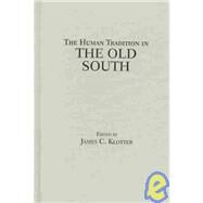 The Human Tradition in the Old South by Klotter, James C.; Stern, Peter (CON); Hewitt, Gary L. (CON); Green, Michael D. (CON); Eslinger, Ellen (CON), 9780842029773