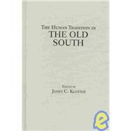 The Human Tradition in the Old South by Klotter, James C.; Stern, Peter (CON); Hewitt, Gary L. (CON); Green, Michael D. (CON); Eslinger, Ellen (CON), 9780842029773