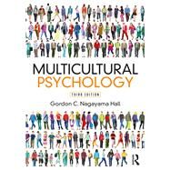 Multicultural Psychology: Third Edition by Hall; Gordon Nagayama, 9781138659773