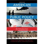 American Public Policy An Introduction by Cochran, Clarke; Mayer, Lawrence; Carr, T.; Cayer, N.; McKenzie, Mark, 9781285869773
