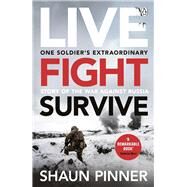 Live. Fight. Survive. by Pinner, Shaun, 9781405959773