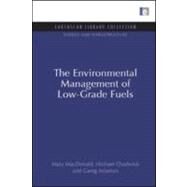 The Environmental Management of Low-grade Fuels by MacDonald, Mary; Chadwick, Michael; Aslanian, Gareg, 9781844079773