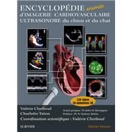 Encyclopdie anime dimagerie cardiovasculaire ultrasonore du chien et du chat by Valrie Chetboul; Charlotte Taton, 9782294749773